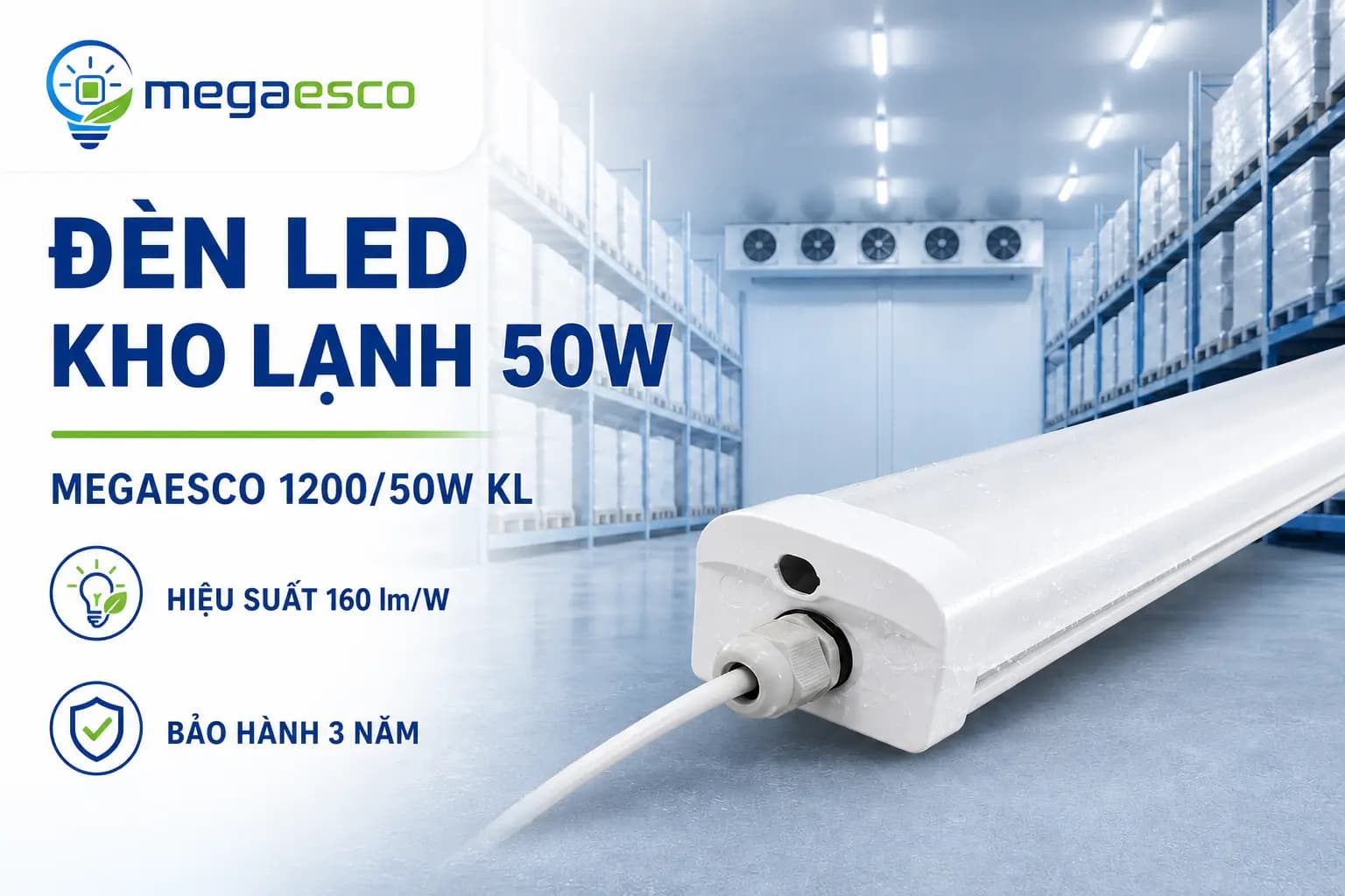 Đèn LED Kho Lạnh 50W (Độ sáng tương đương 100W) công nghệ mới tiết kiệm điện năng