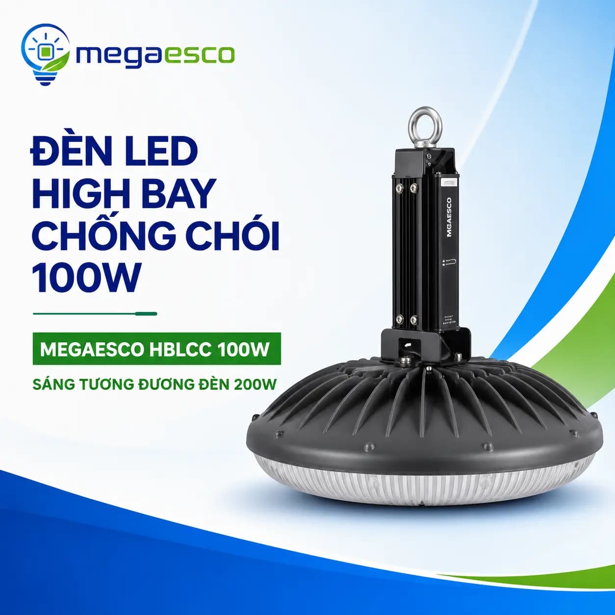 Đèn LED Highbay Chống Chói công suất 100W ( Độ sáng tương đương 200W ) công nghệ mới tiết kiệm điện năng