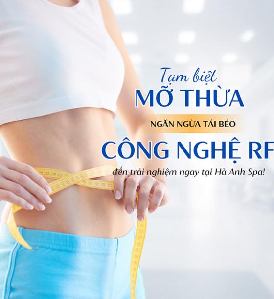Hà Anh Spa - Giảm Béo Tầng Sâu Bằng Công Nghệ RF