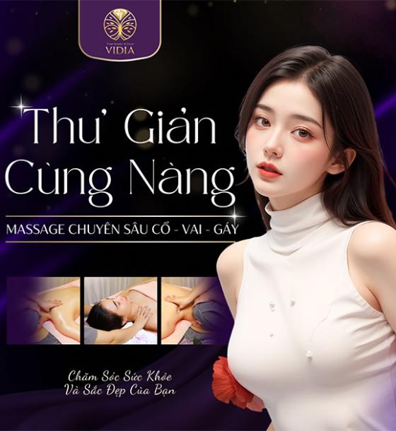 Vidia Clinic - Massage Chuyên Sâu Cổ, Vai, Gáy 60P